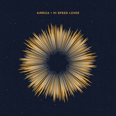 Airrica - Hi Speed Lover (Original Mix)