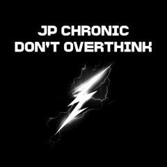 Don't Overthink (Unreleased)