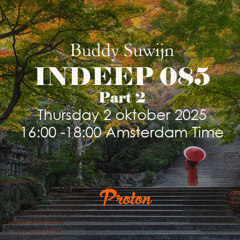 Buddy Suwijn INDEEP 085 oktober 2025 @ Protonradio