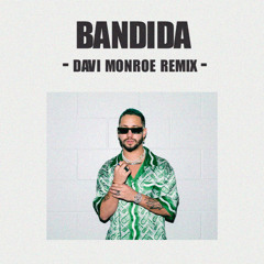 Mora - Bandida (Davi Monroe Remix)