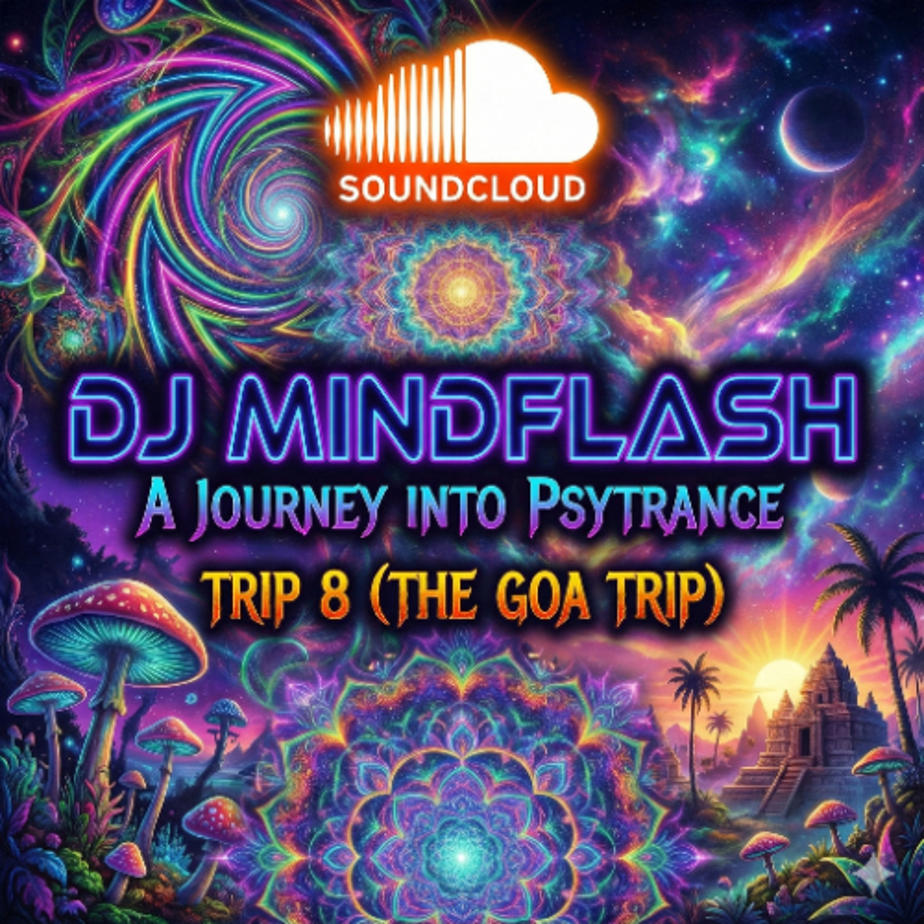 DJ Mindflash - A Journey into Psytrance TRIP 8 (The Goa Trip) episode artwork