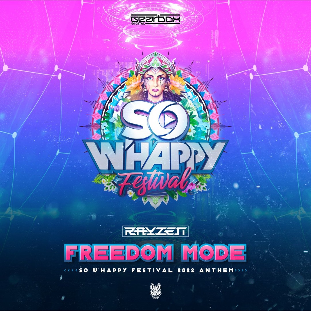 Stream Freedom Mode (Official So W'Happy Festival 2022 Anthem) by