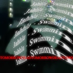 Jahhlu - Swimmin (Edit)