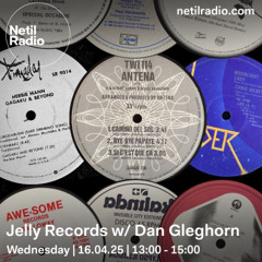 Jelly Records w/ Dan Gleghorn - 16th April 2025