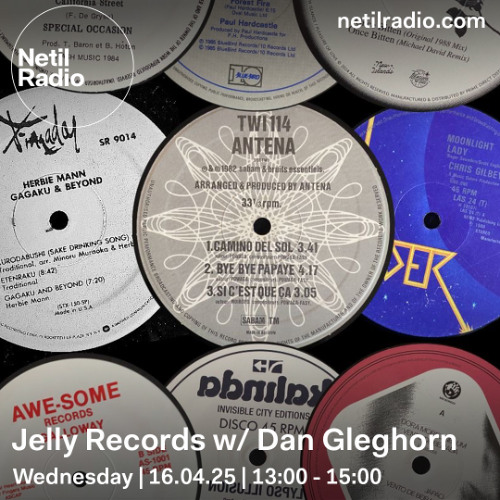 Jelly Records w/ Dan Gleghorn - 16th April 2025