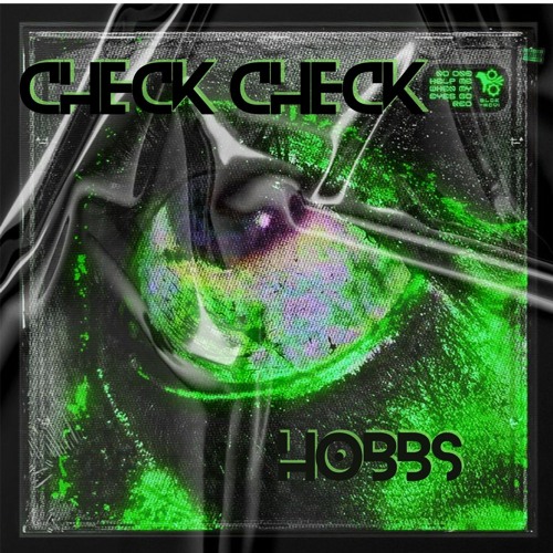 HOBBS - CHECK CHECK (FREE DL)