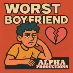 Worst Boyfriend