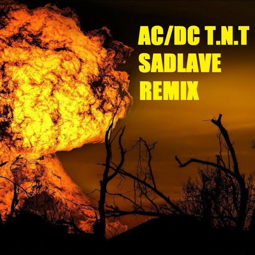 Stream AC/DC - T.N.T (SadLave Remix 2024).mp3 by EvaldasSelinas ...