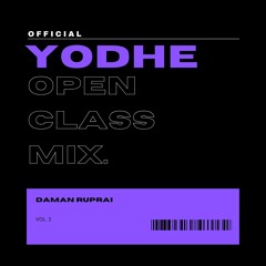 Official Yodhe Open Class Mix Vol 2