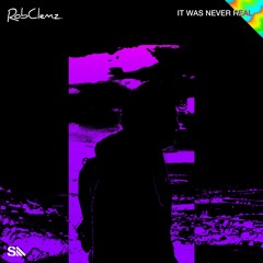 RobClemz - It Was Never Real