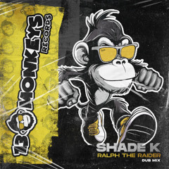 Shade K - Ralph The Raider (Dub Mix)