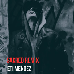 SACRED REMIX ETI MENDEZ