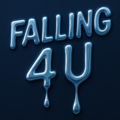 FALLING 4 U