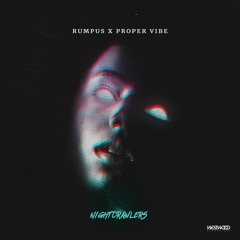 RUMPUS x Proper Vibe - Nightcrawlers