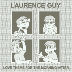 Laurence Guy - Love Theme For The Morning After / Shall Not Fade