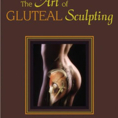 [VIEW] EBOOK 📌 The Art of Gluteal Sculpting by  Constantino G. Mendieta  MD [PDF EBO