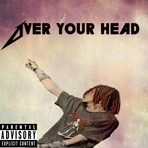 over your head