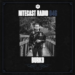 NITECAST Radio 046 - Burko Guest Mix