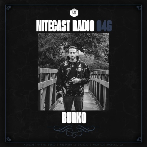 NITECAST Radio 046 - Burko Guest Mix