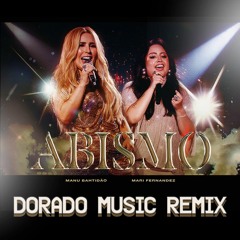 Manu Bahtidão, Mari Fernandez - Abismo (Dorado Music Remix)