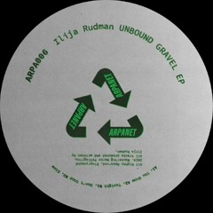 Ilija Rudman - Unbound Gravel EP (ARPA006)