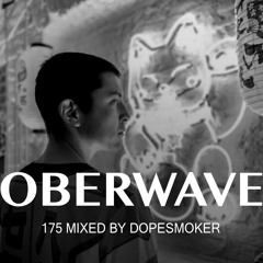 Dopesmoker - Oberwave Mix 175