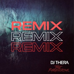 Dj Thera - The Paranormal (Underbones Remix) [Free Download]
