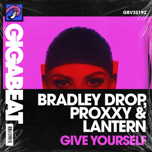 Bradley Drop, Proxxy & Lantern - Give Yourself (PREVIEW)