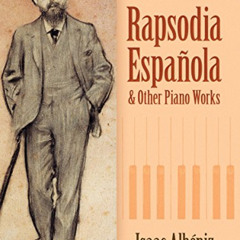 [Get] EPUB 🖋️ Rapsodia Española and Other Piano Works (Dover Classical Piano Music)