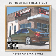 Never Go Back Broke (feat. T-Rell & MO3)