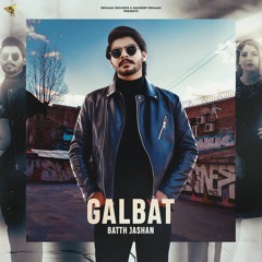 Galbat By Batth Jashan, Gurlez Akhtar | Coin Digital | New Punjabi Songs 2021
