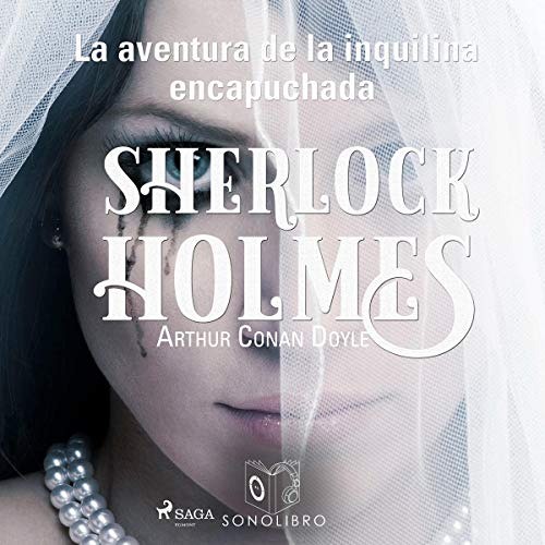 La aventura de la inquilina encapuchada (Audiolibro)