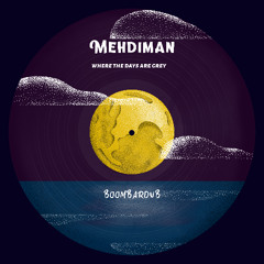 Mehdiman - where the days are grey (riddim prod. by Boombardub)