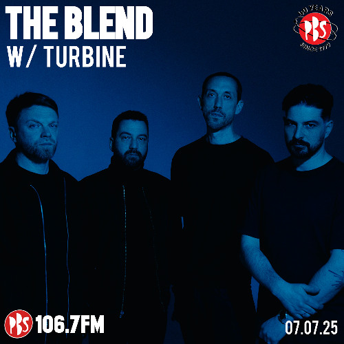 The Blend 07.07.25 w/ guest Turbine (Montreal/CAN)