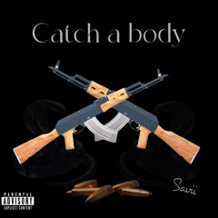 Catch a body