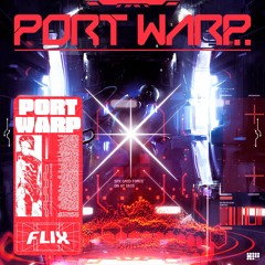 PORT WARP (OUT ON PATREON)