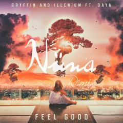 Gryffin & Illenium Ft. Daya - Feel Good (Nüwa 2020 Remix)