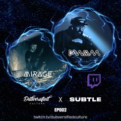 The Dubversified Show EP002 Mirage B2B DWAM - Subtle Radio - 14/03/2024