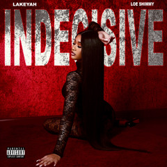 Indecisive ft Loe Shimmy