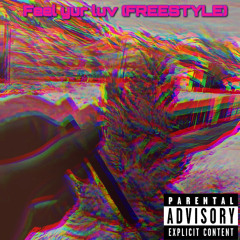 Feel Yur Luv (FREESTYLE)