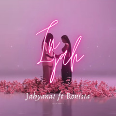 IN JAH - Jahyanai ft Ronisia ( 2LAX remix ) 2024