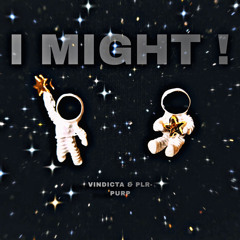 I MIGHT ! - VINDICTA (Prod. P.madeTHIS)