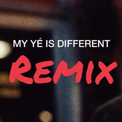 My Ye Is Different x Woo Baby (Jerals Remix)