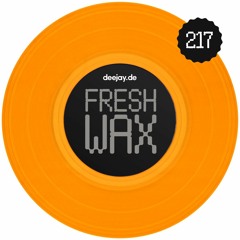 Fresh WAX #217