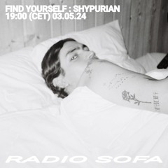 Find Yourself : SHYPURIAN (03.05.2024)