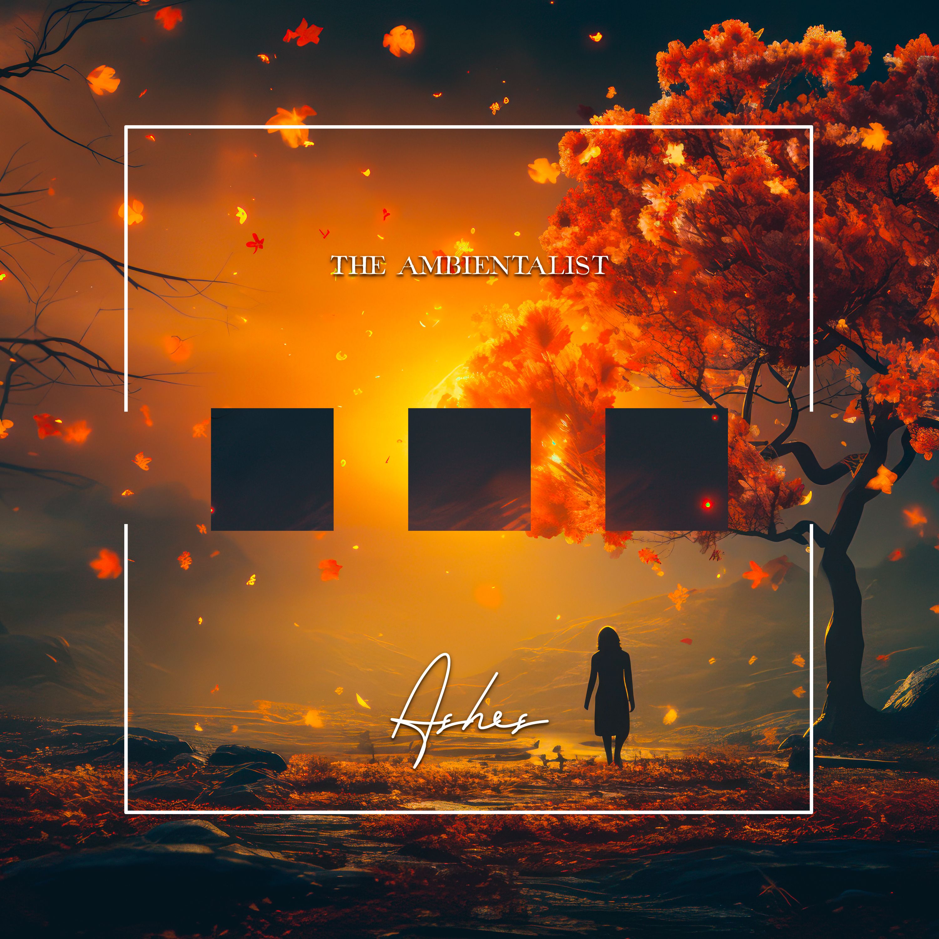 The Ambientalist – Ashes