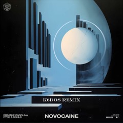 Breathe Carolina, Ryos & SGNLS - Novocaine (K6dos Remix)