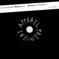 APPAREL PREMIERE: Different Noodles - Banana Resort [L.I.T.S.]