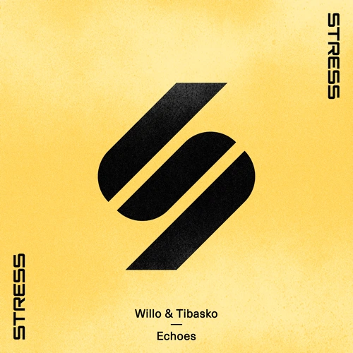 Artwork for the song Willo & Tibasko - Echoes by Stress Records on Next Sound