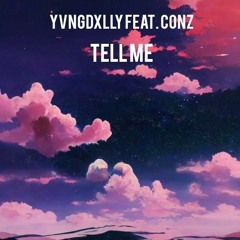yvngdxlly - tell me (feat. CONZ)